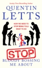 Stop Bloody Bossing Me About : How We Need To Stop Being Told What To Do - eBook