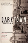 Darktown : The remarkable, multi-award nominated historical crime thriller - Book