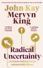 Radical Uncertainty : Decision-making for an unknowable future - Book