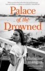 Palace of the Drowned : by the author of the Waterstones Book of the Month, Tangerine - Book