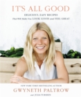 It's All Good : Delicious, Easy Recipes that Will Make You Look Good and Feel Great - Book