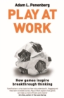 Play at Work : How games inspire breakthrough thinking - Book