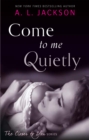 Come to Me Quietly - Book