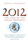 2012 : The year of the Mayan prophecy - eBook