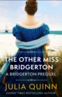 The Other Miss Bridgerton : A Bridgerton Prequel - eBook