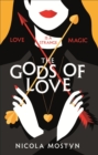 The Gods of Love: Happily ever after is ancient history . . . - eBook