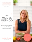 The Model Method : Recipes, HIIT and Pilates Exercises for Lifelong, Balanced Wellness - Book