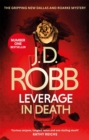 Leverage in Death : An Eve Dallas thriller (Book 47) - Book