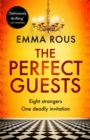 The Perfect Guests : an enthralling, page-turning thriller full of dark family secrets - eBook
