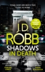 Shadows in Death: An Eve Dallas thriller (Book 51) - Book