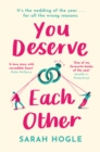 You Deserve Each Other : The perfect escapist feel-good romance - eBook