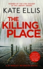 The Killing Place : Book 27 in the DI Wesley Peterson crime series - Book
