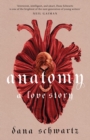 Anatomy: A Love Story : the must-read Reese Witherspoon Book Club Pick - eBook