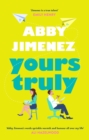 Yours Truly : A charming and hilarious second-chance rom-com from the author of THE FRIEND ZONE - Book