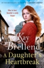 A Daughter's Heartbreak : A captivating, heartbreaking World War One saga, inspired by true events - Book