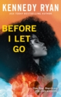 Before I Let Go : the perfect angst-ridden romance - Book