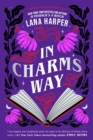 In Charm's Way : A deliciously witchy rom-com of forbidden spells and unexpected love - eBook
