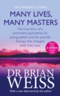 Many Lives, Many Masters : The true story of a prominent psychiatrist, his young patient and the past-life therapy that changed both their lives - eBook
