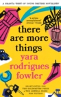 there are more things : Shortlisted for the Goldsmiths Prize and Orwell Prize for Fiction - Book