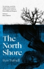 The North Shore : 'An enticing, wrack-like tangle of myth, mystery and the power of the sea and its stories' Kiran Millwood Hargrave - eBook