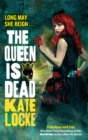 The Queen Is Dead : Book 2 of the Immortal Empire - Book