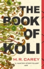 The Book of Koli : The Rampart Trilogy, Book 1 (shortlisted for the Philip K. Dick Award) - eBook