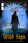 Wild Sign : An Alpha and Omega Novel: Book 6 - Book