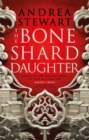 The Bone Shard Daughter : The first book in the Sunday Times bestselling Drowning Empire series - Book