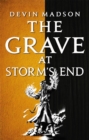 The Grave at Storm's End : The Vengeance Trilogy, Book Three - Book