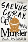 Saevus Corax Gets Away With Murder : Corax Book Three - eBook