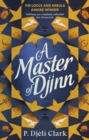 A Master of Djinn : THE NEBULA AND LOCUS AWARD-WINNER - eBook