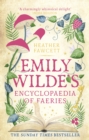 Emily Wilde's Encyclopaedia of Faeries : the cosy and heart-warming Sunday Times Bestseller - eBook