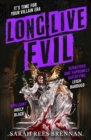 Long Live Evil : A story for anyone who's ever fallen for the villain... (Time of Iron, Book 1) - eBook