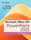 The Shelly Cashman Series(R) Microsoft(R) Office 365(R) & PowerPoint(R) 2021 Comprehensive - eBook