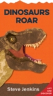 Dinosaurs Roar: Lift-the-Flap and Discover - Book