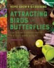Attracting Birds and Butterflies : How to Plant a Backyard Habitat to Attract Winged Life - eBook