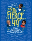The Fierce 44 : Black Americans Who Shook Up the World - eBook