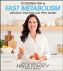 Cooking for a Fast Metabolism : Eat More Food and Lose More Weight - eBook