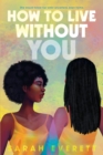 How To Live Without You - eBook