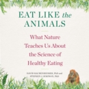 Eat Like the Animals - eAudiobook
