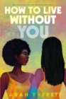 How to Live without You - Book