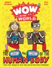 Wow in the World: The How and Wow of the Human Body : From Your Tongue to Your Toes and All the Guts in Between - eBook