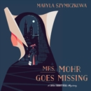 Mrs. Mohr Goes Missing - eAudiobook