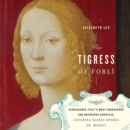 The Tigress Of Forli - eAudiobook