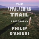 The Appalachian Trail : A Biography - eAudiobook