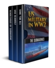 US Military in WW2: The Submarines : Rendezvous By Submarine, U.S.S. Seawolf: Submarine Raider of the Pacific and Sink 'Em All - eBook