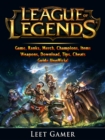 League of Legends Game, Ranks, Merch, Champions, Items, Weapons, Download, Tips, Cheats, Guide Unofficial - eBook