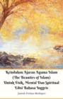 Keindahan Ajaran Agama Islam (The Beauties of Islam) Untuk Fisik, Mental Dan Spiritual Edisi Bahasa Inggris - eBook