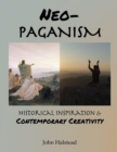 Neo-paganism: Historical Inspiration & Contemporary Creativity - eBook