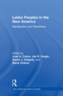Latino Peoples in the New America : Racialization and Resistance - Book
